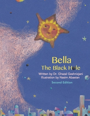 Bella, The Black Hole (2nd Edition) by Abaeian, Nasim