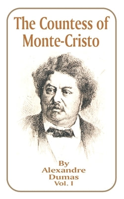 The Countess of Monte-Cristo: Volume 1 by Dumas, Alexandre