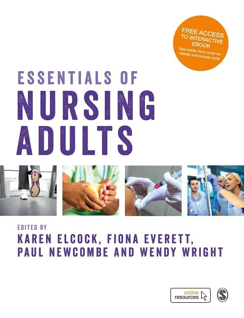 Essentials of Nursing Adults (First Edition) by Elcock, Karen