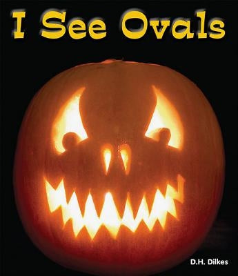 I See Ovals by Dilkes, D. H.