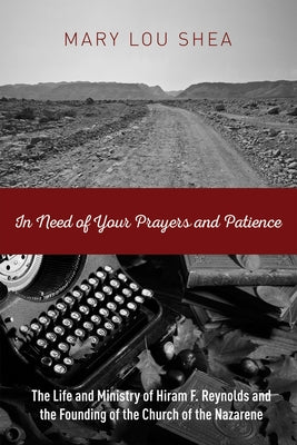 In Need of Your Prayers and Patience by Shea, Mary Lou