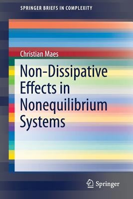 Non-Dissipative Effects in Nonequilibrium Systems by Maes, Christian