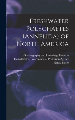 Freshwater Polychaetes (Annelida) of North America by United States Environmental Protection