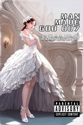 Man Made God 007 by Varnell, Brandon B.