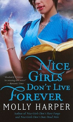 Nice Girls Don't Live Forever: Volume 3 by Harper, Molly