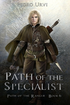 Path of the Specialist: (Path of the Ranger Book 6) by Urvi, Pedro