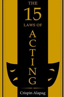 The 15 Laws of Acting by Alapag Jr, Crispin