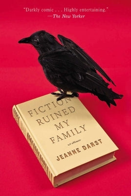 Fiction Ruined My Family by Darst, Jeanne
