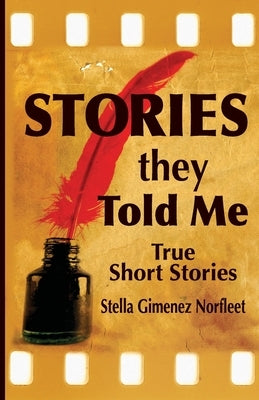 Stories They Told Me: True Short Stories by Nathan, Joan Anne