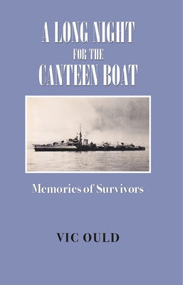 A Long Night for the Canteen Boat by Ould, Vic