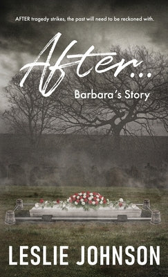 AFTER ... Barbara's Story by Johnson, Leslie