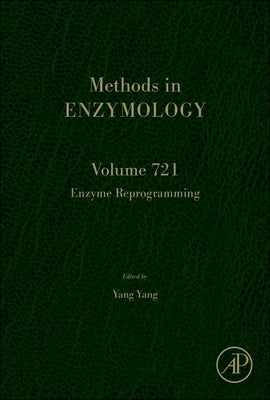Enzyme Reprogramming: Volume 721 by Yang, Yang