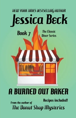 A Burned Out Baker by Beck, Jessica