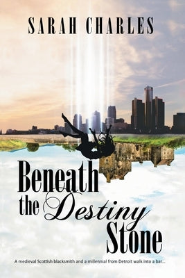 Beneath The Destiny Stone by Charles, Sarah