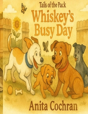 Whiskey's Busy Day by Cochran, Anita
