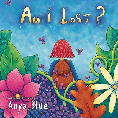 Am I Lost by Blue, Anya