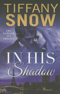 In His Shadow by Snow, Tiffany