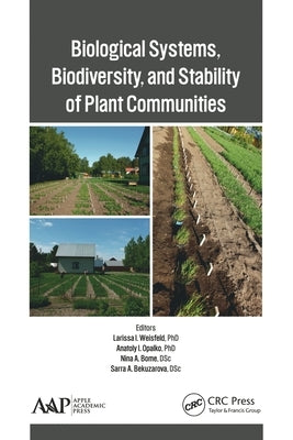 Biological Systems, Biodiversity, and Stability of Plant Communities by Weisfeld, Larissa I.