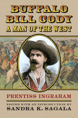 Buffalo Bill Cody, a Man of the West by Ingraham, Prentiss
