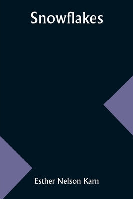 Snowflakes by Karn, Esther Nelson