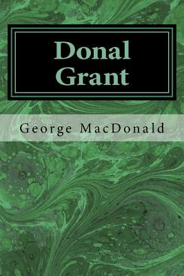 Donal Grant by MacDonald, George