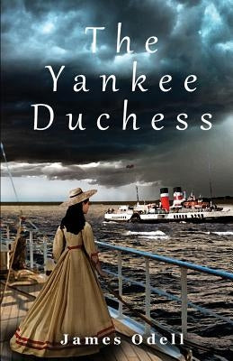 The Yankee Duchess by Odell, James Alexander