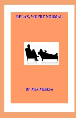 Relax, You're Normal by Malikow, Max
