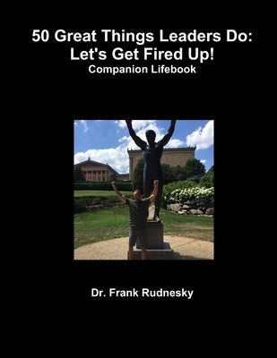 50 Great Things Leaders Do (Companion Lifebook) by Rudnesky, Frank