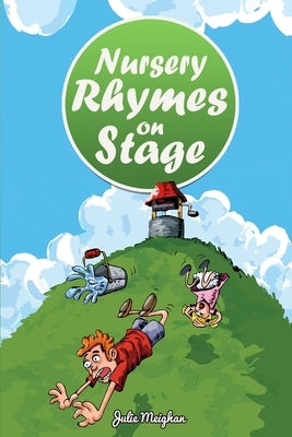 Nursery Rhymes on Stage by Meighan, Julie