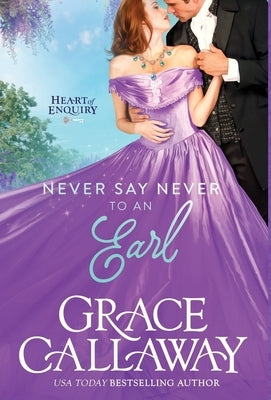 Never Say Never to an Earl by Callaway, Grace