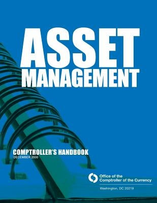 Asset Management Comptroller's Handbook by Comptroller of the Currency
