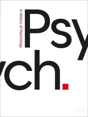Psych.: A History of Psychology by DK