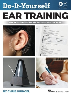 Do-It-Yourself Ear Training - The Best Step-By-Step Guide to Start Learning: Book with Online Audio & PDF Handouts by Kringel, Chris