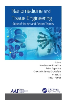 Nanomedicine and Tissue Engineering: State of the Art and Recent Trends by Kalarikkal, Nandakumar