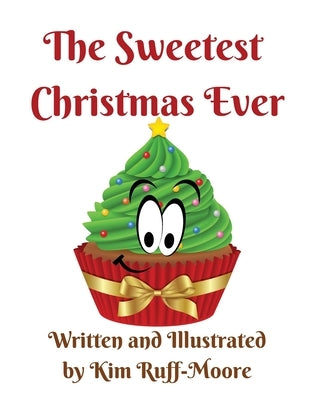 The Sweetest Christmas Ever by Ruff-Moore, Kim