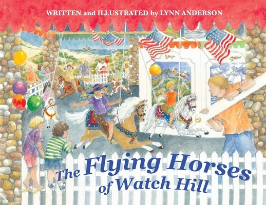The Flying Horses of Watch Hill by Anderson, Lynn