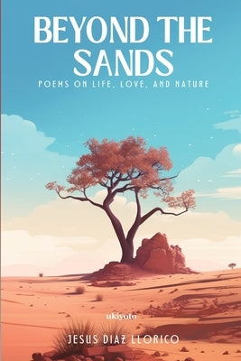 Beyond The Sands by Jesus Diaz Llorico