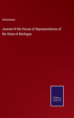Journal of the House of Representatives of the State of Michigan by Anonymous