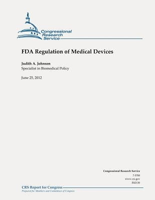 FDA Regulation of Medical Devices by Johnson, Judith a.