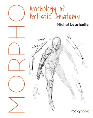Morpho: Anthology of Artistic Anatomy by Lauricella, Michel