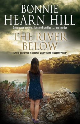 The River Below by Hill, Bonniehearn
