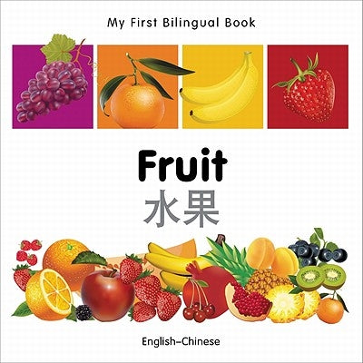 My First Bilingual Book-Fruit (English-Chinese) by Milet Publishing