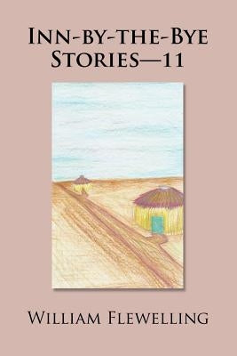 Inn-by-the-Bye Stories-11 by Flewelling, William