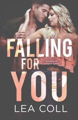 Falling for You by Coll, Lea