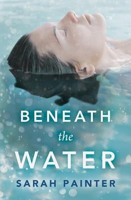 Beneath the Water by Painter, Sarah