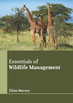 Essentials of Wildlife Management by Massey, Elian