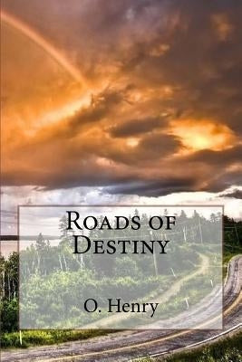 Roads of Destiny O. Henry by Benitez, Paula