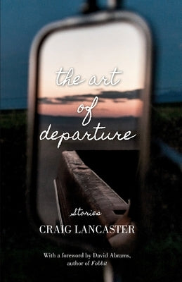 The Art of Departure by Lancaster, Craig
