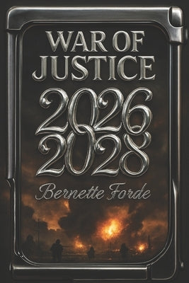2026: War Of Justice by Forde, Bernette
