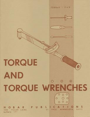 Torque and Torque Wrenches by Bear, Forrest W.